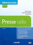 Couverture du livre « Neerlandais Presse Radio » de Nicole Engelen aux éditions De Boeck Superieur