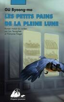 Couverture du livre « Les petits pains de la pleine lune » de Byeong-Mo Gu aux éditions Picquier