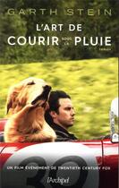 Couverture du livre « L'art de courir sous la pluie » de Garth Stein aux éditions Archipel