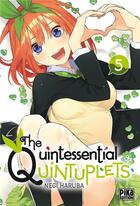 Couverture du livre « The Quintessential Quintuplets Tome 5 » de Negi Haruba aux éditions Pika