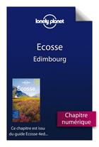 Couverture du livre « Ecosse ; Edimbourg (4e édition) » de  aux éditions Lonely Planet France