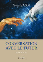 Couverture du livre « Conversation Avec Le Futur » de Sassi-Y aux éditions Persee