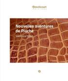 Couverture du livre « Nouvelles aventures de Pluche » de Stephane Millet aux éditions Emoticourt