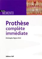 Couverture du livre « Prothèse complète immédiate » de Christophe Rignon-Bret aux éditions Cahiers De Protheses