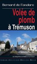 Couverture du livre « Volée de plomb à Trémuson » de Bernard De Fonclare aux éditions Astoure