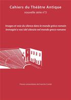 Couverture du livre « Cahiers du theatre antique, nouvelle serie n 3 - cahiers du gita nou velle serie 21. images et voix » de Celentano Maria Silv aux éditions Pu De Franche Comte