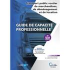 Couverture du livre « Guide de capacité professionnelle transport public routier de marchandises, de déménagement et de location (édition 2021) » de Aft aux éditions Celse