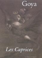 Couverture du livre « Goya les caprices » de Dhainault Jean-Pierr aux éditions Amateur