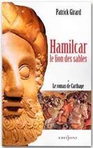 Couverture du livre « Hamilcar, le lion des sables » de Patrick Girard aux éditions Editions 1