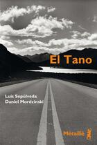 Couverture du livre « El Tano » de Luis Sepulveda et Daniel Mordzinski aux éditions Metailie