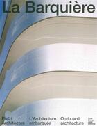 Couverture du livre « La barquière » de Lionel Blaisse aux éditions Aam - Archives D'architecture Moderne
