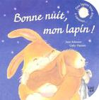 Couverture du livre « Bonne Nuit, Mon Lapin ! » de Gaby Hansen et Johnson Jane aux éditions Lipokili