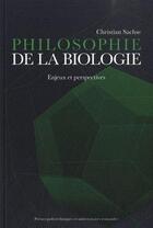 Couverture du livre « Philosophie de la biologie ; enjeux et perspectives » de Christian Sachse aux éditions Ppur