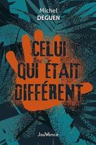 Couverture du livre « Celui qui était différent » de Michel Deguen aux éditions Jouvence