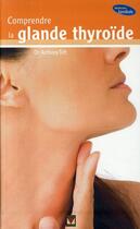 Couverture du livre « Comprendre la glande thyroïde » de Anthony Toft aux éditions Modus Vivendi