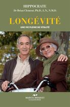 Couverture du livre « Longévité » de Dr Brian R. Clement aux éditions Marcel Broquet