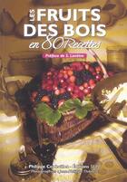 Couverture du livre « Les fruits des bois en 80 recettes » de Philippe Cerfeuillet aux éditions Sepp
