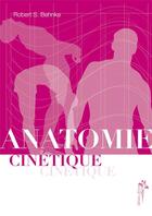 Couverture du livre « Anatomie cinétique » de Robert S. Behnke aux éditions Desiris