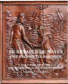 Couverture du livre « LE RETABLE DE NAVES : UNE PROPHETIE BAROQUE » de Luc De Goustine et Jean-Francois Amelot aux éditions Carrefour Ventadour