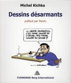 Couverture du livre « Dessins desarmants » de Michel Kichka aux éditions Berg International