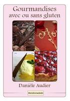 Couverture du livre « Gourmandises avec ou sans gluten » de Daniele Audier aux éditions Prolegomenes