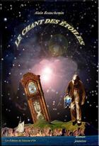 Couverture du livre « Le chant des étoiles » de Alain Beauchemin et Roger Audibert aux éditions Les Editions Du Vaisseau D'or