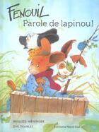 Couverture du livre « Fenouil ; Parole De Lapinou » de Eve Tharlet et Brigitte Weninger aux éditions Nord-sud