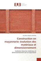 Couverture du livre « Construction en maconnerie: evolution des materiaux et dimensionnement - evolution dans les materiau » de Nganyi Imbembe J B. aux éditions Editions Universitaires Europeennes