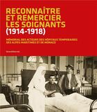 Couverture du livre « Reconnaître (1914 - 1918) : mémorial des soignants professionnels et bénévoles » de  aux éditions Silvana