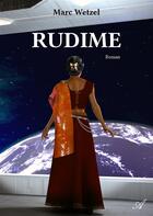 Couverture du livre « Rudime » de Marc Wetzel aux éditions Atramenta