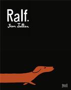 Couverture du livre « Ralf. » de Jean Jullien et Gwendal Le Bec aux éditions Seuil Jeunesse