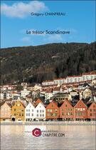 Couverture du livre « Le trésor scandinave » de Grégory Chanfreau aux éditions Chapitre.com