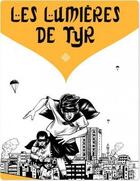 Couverture du livre « Les lumières de Tyr » de Joseph Safieddine aux éditions Steinkis