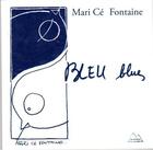 Couverture du livre « Bleu blues » de Mari Ce Fontaine aux éditions Les Autanes