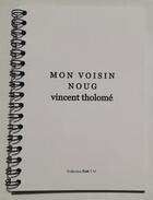 Couverture du livre « Mon voisin noug » de Vincent Tholome aux éditions Centre De Creations Pour L'enfance
