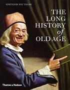 Couverture du livre « The long history of old age » de Thane aux éditions Thames & Hudson