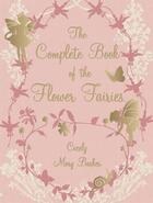 Couverture du livre « Complete Book Of Flower Fairies (Deluxe Edition), The » de Cicely Mary Barker aux éditions Warne Frederick