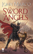 Couverture du livre « The Sword Of Angels » de John Marco aux éditions Orion Digital