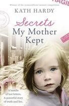 Couverture du livre « Secrets My Mother Kept » de Hardy Kath aux éditions Hodder And Stoughton Digital