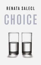 Couverture du livre « Choice » de Renata Salecl aux éditions Profil Digital