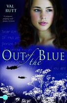 Couverture du livre « Out of the Blue » de Rutt Val aux éditions Piccadilly Press