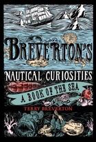 Couverture du livre « Breverton's Nautical Curiosities » de Breverton Terry aux éditions Quercus Publishing Digital