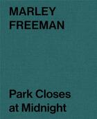 Couverture du livre « Marley freeman: park closes at midnight » de Freeman Marley aux éditions Karma