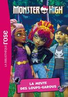 Couverture du livre « Monster High Tome 4 : La meute des loups-garous » de Mattel aux éditions Hachette Jeunesse