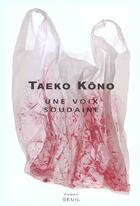 Couverture du livre « Une voix soudaine » de Taeko Kono aux éditions Seuil