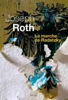 Couverture du livre « La marche de Radetzky » de Joseph Roth aux éditions Seuil