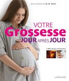 Couverture du livre « Votre grossesse jour après jour » de Collectif et Michel Blott aux éditions Larousse