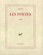 Couverture du livre « Les poetes » de Louis Aragon aux éditions Gallimard