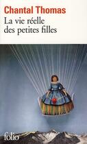 Couverture du livre « La vie réelle des petites filles » de Chantal Thomas aux éditions Folio