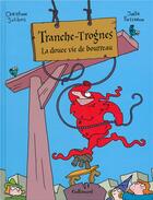 Couverture du livre « Tranche-trognes t.2 ; la douce vie de bourreau » de Joelle Passeron et Christian Jolibois aux éditions Bayou Gallisol